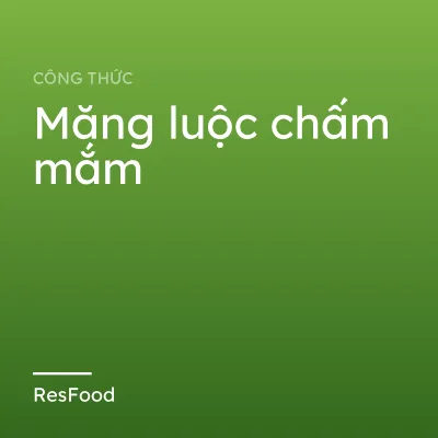 Măng luộc chấm mắm