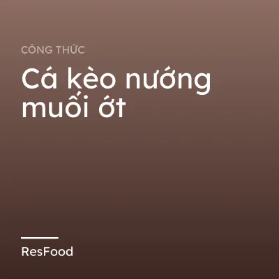 Cá kèo nướng muối ớt
