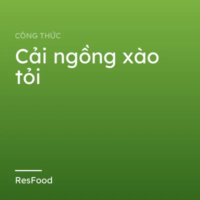 Cải ngồng xào tỏi