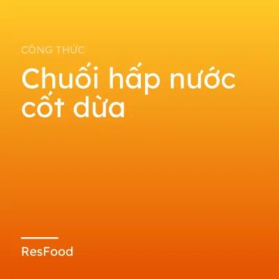 Chuối hấp nước cốt dừa