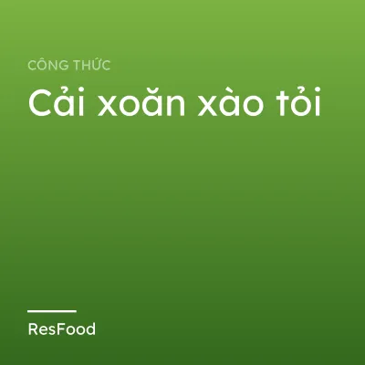 Cải xoăn xào tỏi