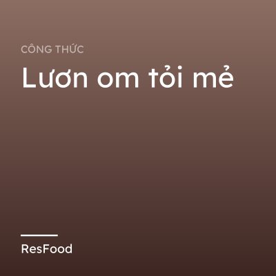 Lươn om tỏi mẻ