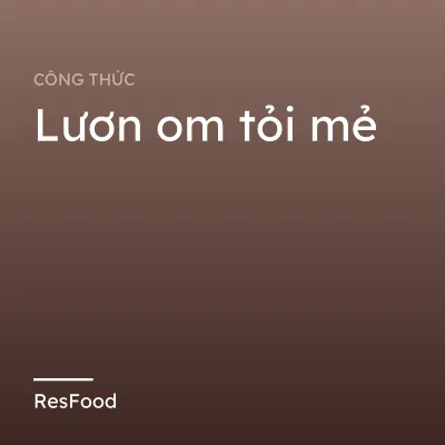 Lươn om tỏi mẻ