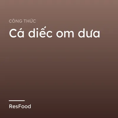 Cá diếc om dưa