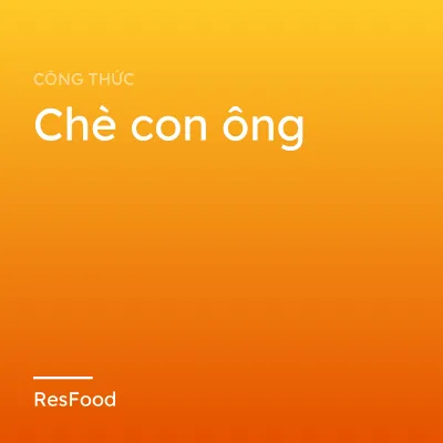 Chè con ông