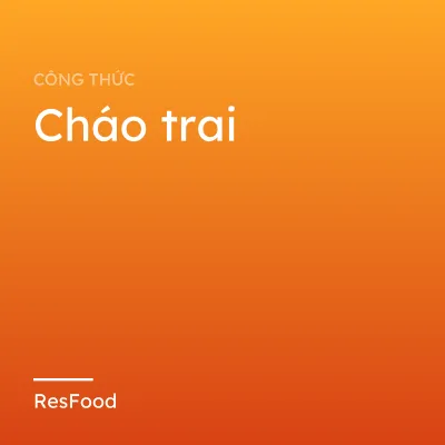 Cháo trai