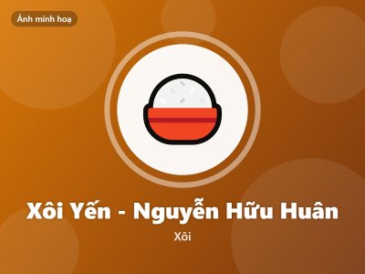 Xôi Yến - Nguyễn Hữu Huân
